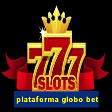 plataforma globo bet